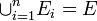  \cup^n_{i=1}E_i = E