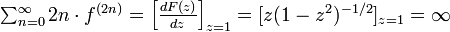
\textstyle\sum^{\infty}_{n=0} 2n \cdot f^{(2n)} = \Big[ \frac{d F(z)}{dz} \Big]_{z=1} = 
[ z(1 - z^2)^{-1/2} ]_{z=1} = \infty
