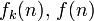 f_k( n ),\, f(n)