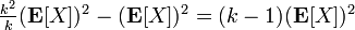 \textstyle \frac{k^2}{k}(\mathbf{E}[X])^2 - (\mathbf{E}[X])^2 = (k-1)(\mathbf{E}[X])^2