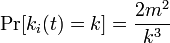 \mbox{Pr}[k_i(t) = k] = \frac{2m^2}{k^3}
