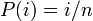 P(i) = i/n\,