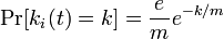\mbox{Pr}[k_i(t)=k] = \frac{e}{m}e^{-k/m}