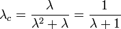 \lambda_c = \frac{\lambda}{\lambda^2 + \lambda} = \frac{1}{\lambda + 1}