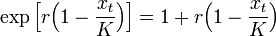 \exp \Big[ r \Big( 1 - \frac{x_t}{K} \Big) \Big] = 1 + r \Big(1 - \frac{x_t}{K} \Big)