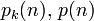 p_k( n ),\, p(n)