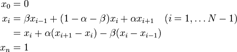 
\begin{align}
x_0 &= 0 \\
x_i &= \beta x_{i-1} + (1 - \alpha - \beta) x_i + \alpha x_{i+1} \quad (i = 1, \ldots N-1) \\
 &= x_i + \alpha (x_{i+1} - x_i) - \beta (x_i - x_{i-1}) \\
x_n &= 1 \\
\end{align}
