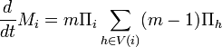 \frac{d}{dt}M_i=m\Pi_i\sum_{h\in V(i)}(m-1)\Pi_h