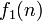 f_1 (n)\,
