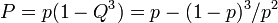 P = p(1-Q^3) = p - (1-p)^3/p^2