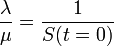 
\frac{\lambda}{\mu} = \frac{1}{S(t= 0)}
