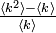  \textstyle  \frac{\langle k^2 \rangle - \langle k \rangle}{\langle k \rangle} 