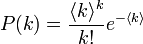 P(k) = \frac{\langle k \rangle^k}{k!}e^{-\langle k \rangle}