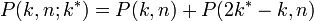  P(k, n; k^*) = P(k, n) + P(2k^* - k, n) \,