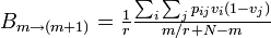 \textstyle B_{m\rightarrow (m+1)} = \frac{1}{r} \frac{\sum_i\sum_j p_{ij} v_i (1-v_j)}{m/r + N - m} 