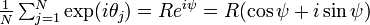 
\textstyle
\frac{1}{N}\sum^N_{j=1} \exp( i\theta_j ) = R e^{i\psi} = R (\cos \psi + i \sin \psi)
