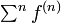 \textstyle\sum^n f^{(n)}