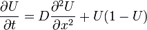 \frac{\partial U}{\partial t} = D \frac{\partial^2 U}{\partial x^2} + U(1-U)